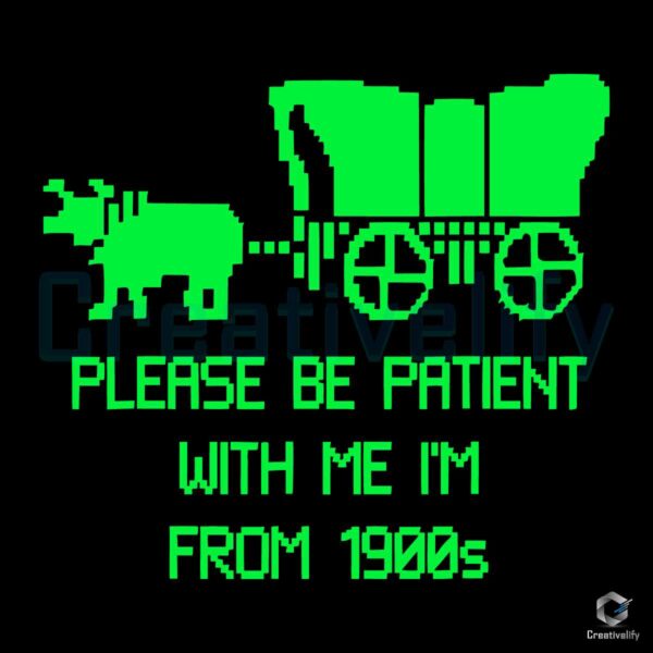 Please Be Patient With Me Quote 1900s SVG