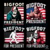 Bigfoot For President SVG PNG File Bundle