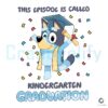 Bluey Episode Is Called Kindergarten Graduation SVG