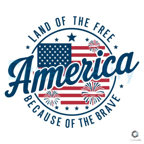 Land Of The Free America Independence Day SVG