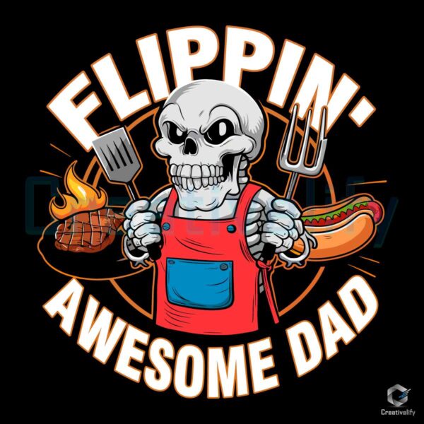 Dad Skeleton Grillfather Flippin Awesome PNG