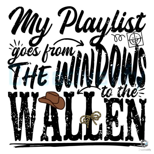 Playlist Goes From The Windows To The Wallen SVG