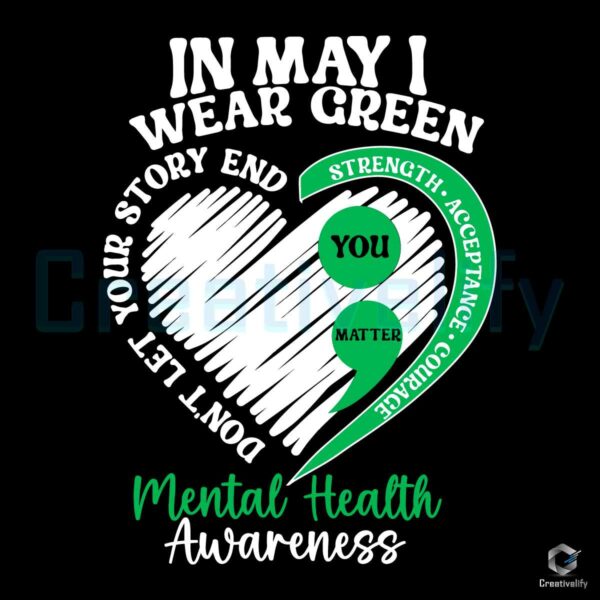 In May I Wear Green Heart Mental Health SVG
