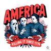 America Killing It Since 1776 Horror PNG