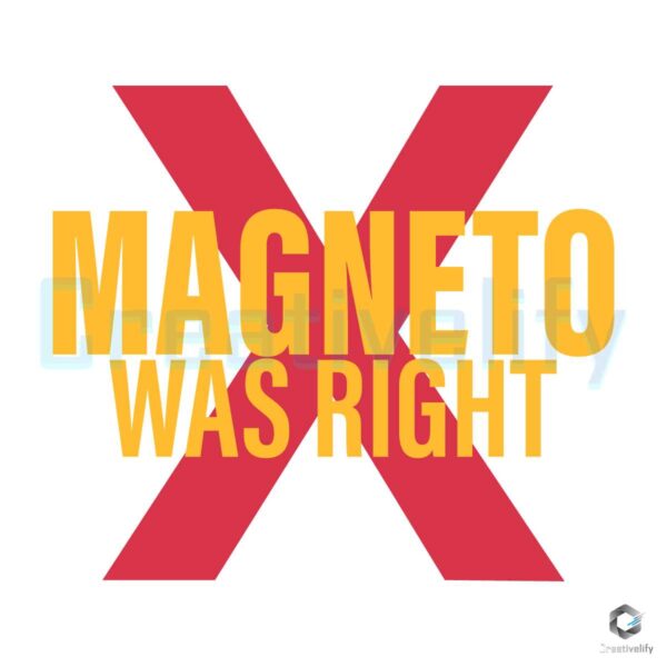 Magneto Was Right Powerful Mutant SVG File