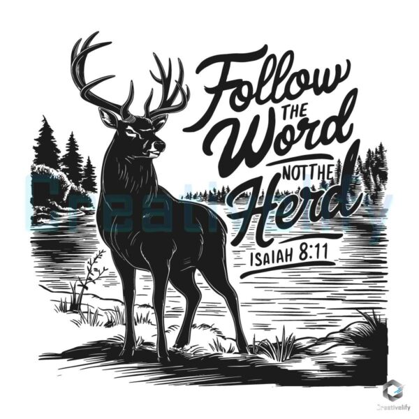 Follow The Word Not The Herd Isaiah SVG