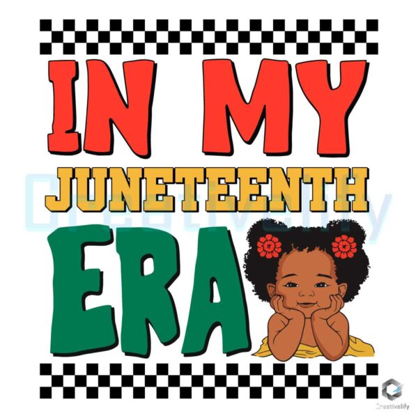 In My Juneteenth Era Black Girl Checkered SVG