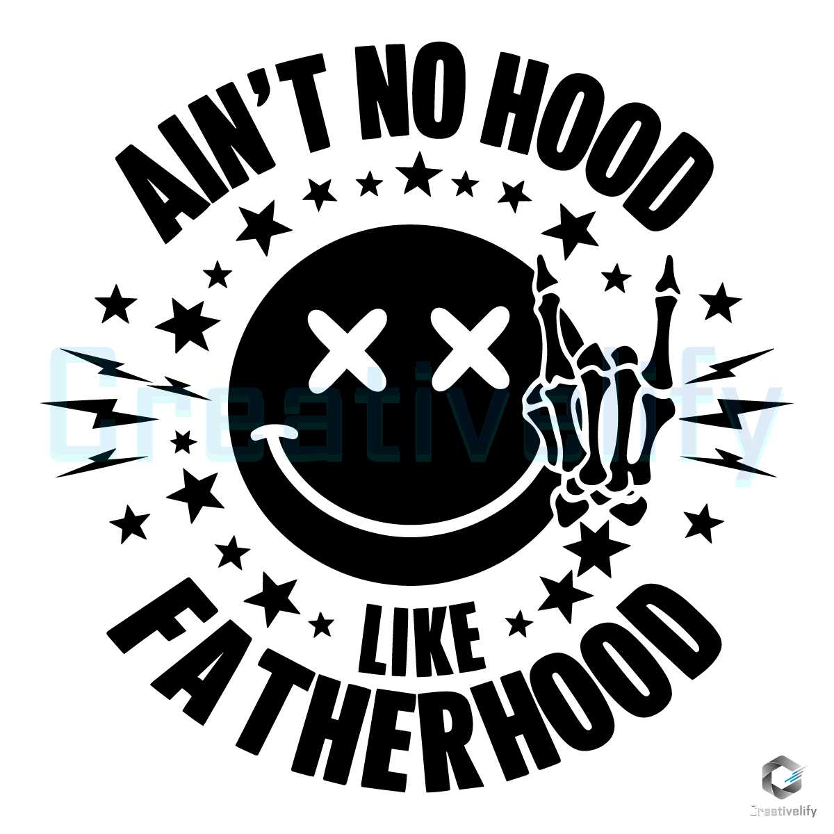 Aint No Hood Like Fatherhood Skeleton SVG