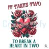 It Takes Two To Break A Heart In Two PNG