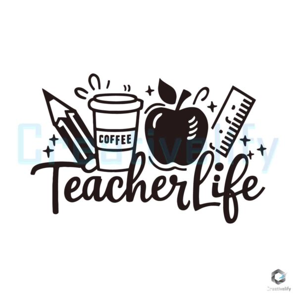 Teacher Life Back to School Svg