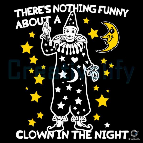 Nothing Funny About A Clown In The Night SVG