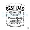 Best Dad Premium Quality Worlds Greatest Svg