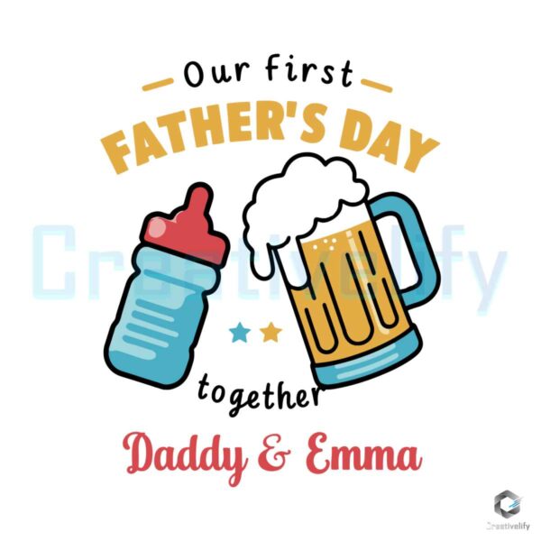 Our First Fathers Day Together SVG
