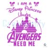 Princess Unless Avengers Need Me SVG