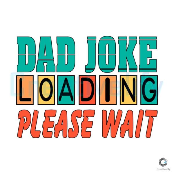 Dad Joke Loading Please Wait SVG