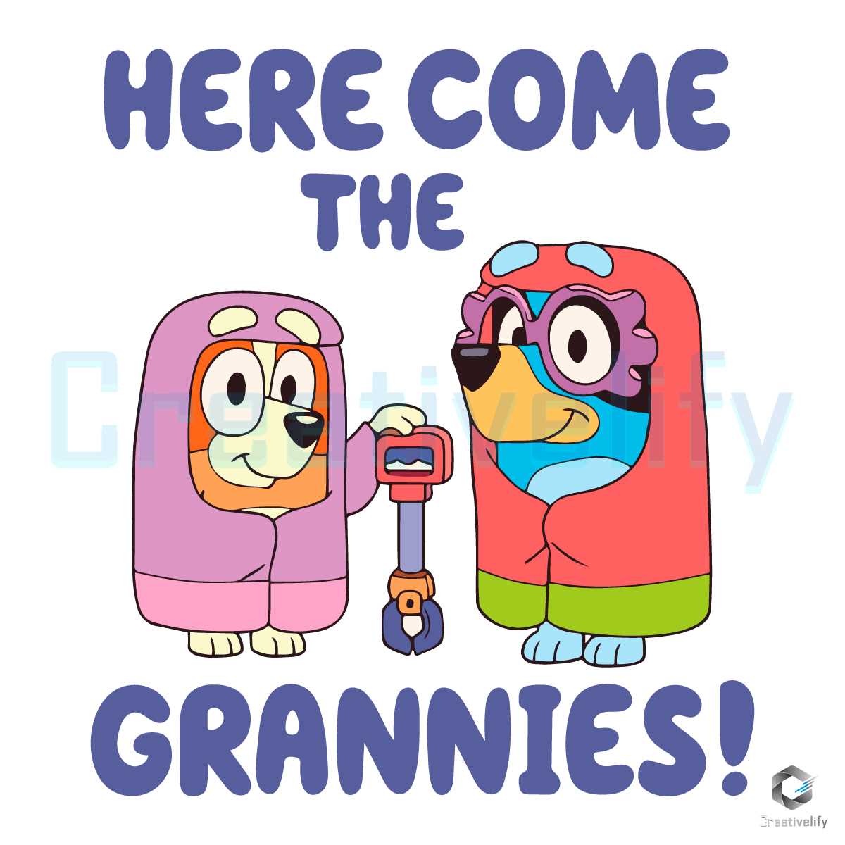 Here Come The Grannies Funny Bluey Grannies SVG - CreativeLify