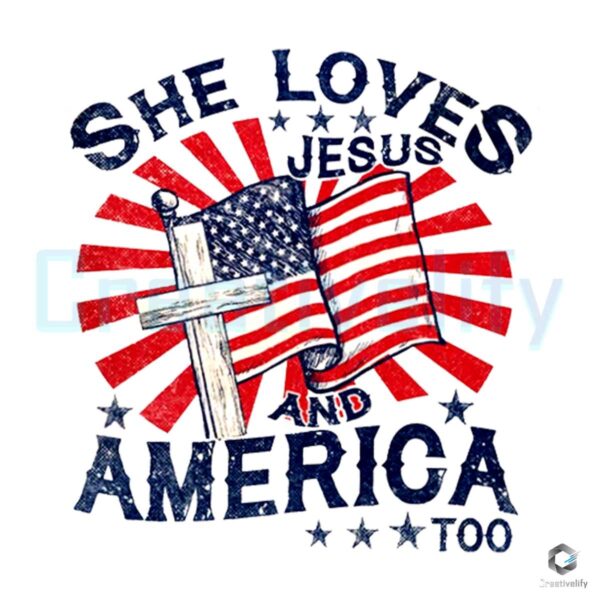 She Loves Jesus And America Too American Flag