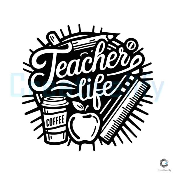 Teacher Life Teacher Svg