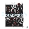 We Are Deadpool Svg File