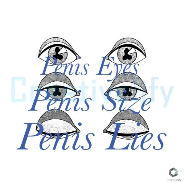 Penis Eyes Penis Size Penis Lies Svg