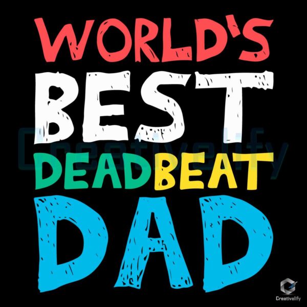 Worlds Best Dead Beat Dad SVG
