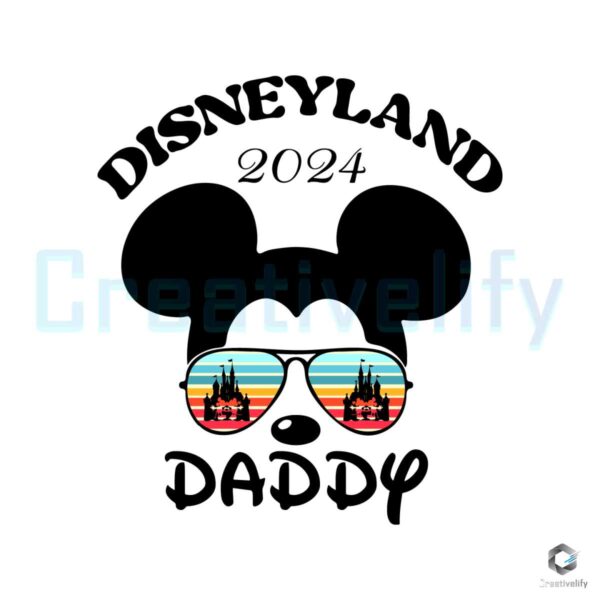 Disneyland 2024 Daddy Svg