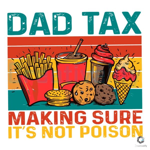 Dad Tax Making Sure Its Not Poison PNG