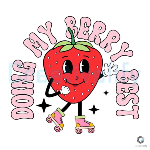 Doing My Berry Best Strawberry SVG