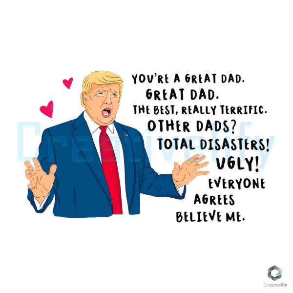 Donald Trump You Are A Great Dad PNG File