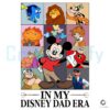 My Disney Dad Era Mickey Fathers Day PNG