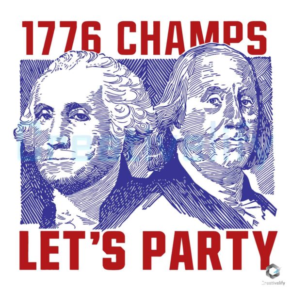 1776 Champs Lets Party SVG