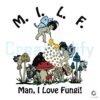 MILF Man I Love Fungi SVG File