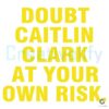 doubt-caitlin-clark-at-your-own-risk-svg