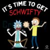 Its Time To Get Schwifty SVG