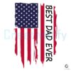 Best Dad Ever American Flag Svg