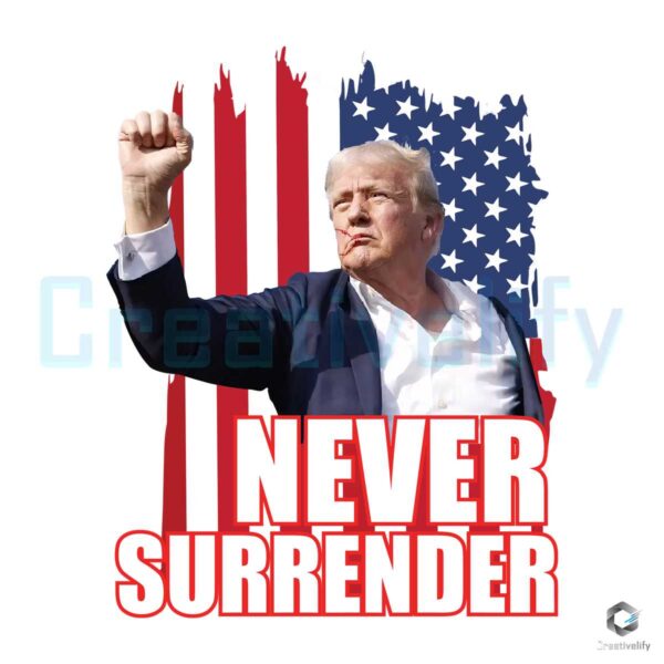 Never Surrender President Trump Png