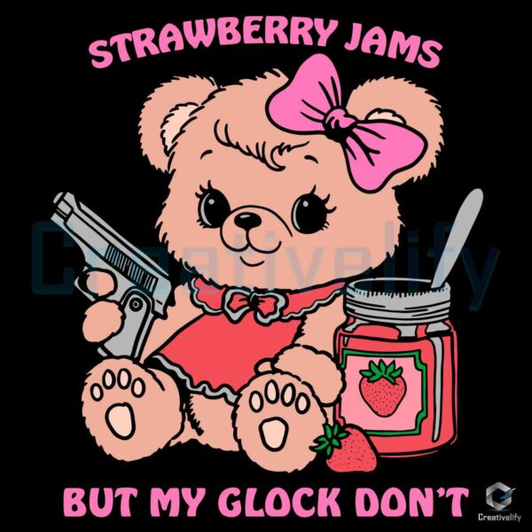 Strawberry Jams But My Glock Dont SVG