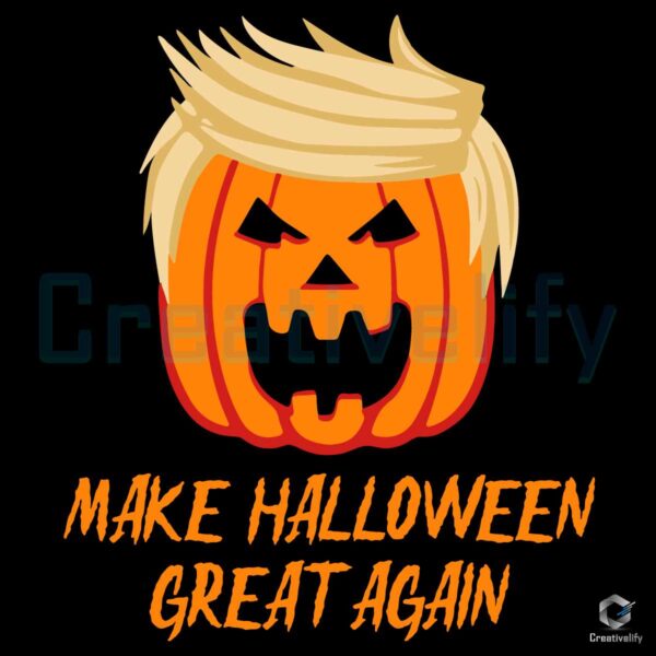 Donald Trump Make Halloween Great Again SVG