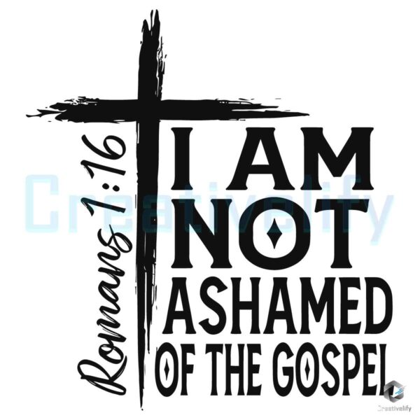 I Am Not Ashamed Of The Gospel SVG