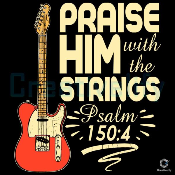 Praise Him With The Strings Christian Guitar SVG