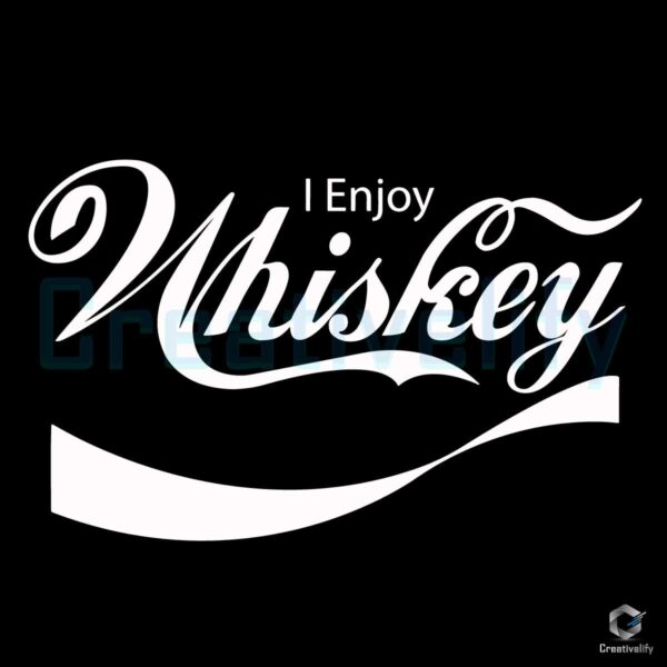 I Enjoy Whiskey SVG