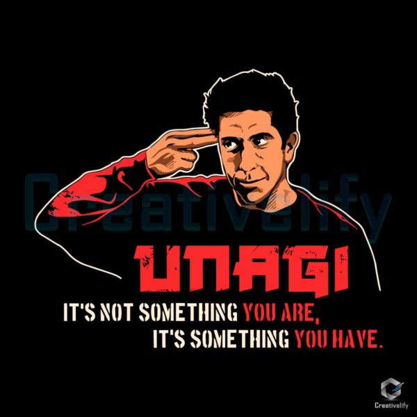 Unagi Its Not Something You Are Its Something You Have SVG