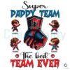 Custom Supper Daddy Team Png