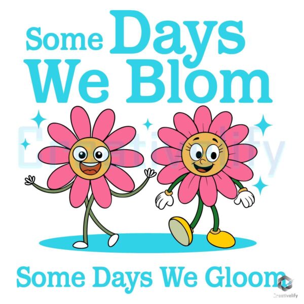 Bloom and Glooms Some day we Gloom Svg