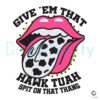 Hawk Tuah Spit on That Thang PNG