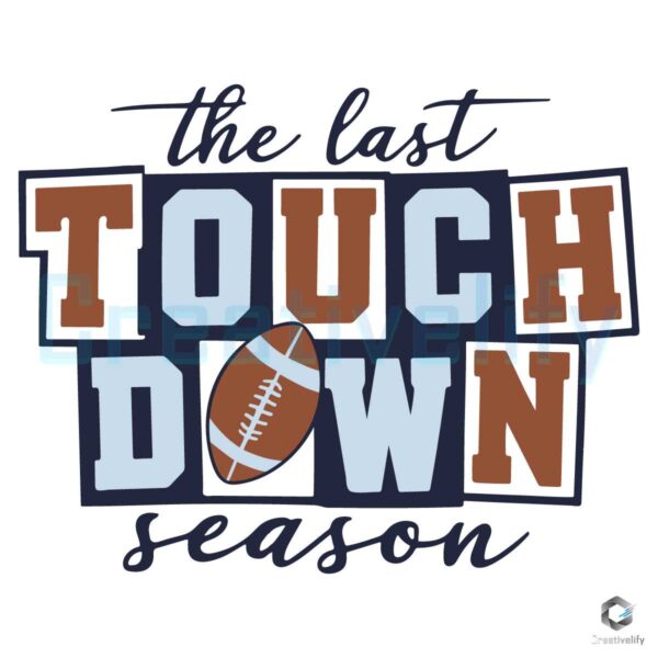 The Last Touch Down Season SVG