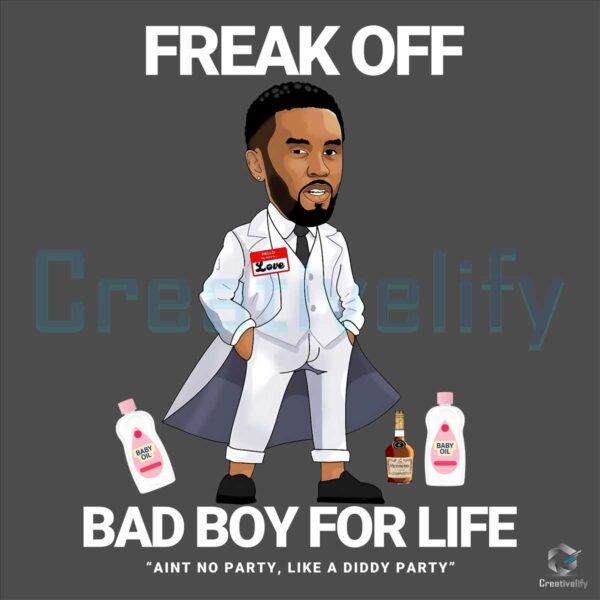 Freak Off Bad Boy For Life SVG