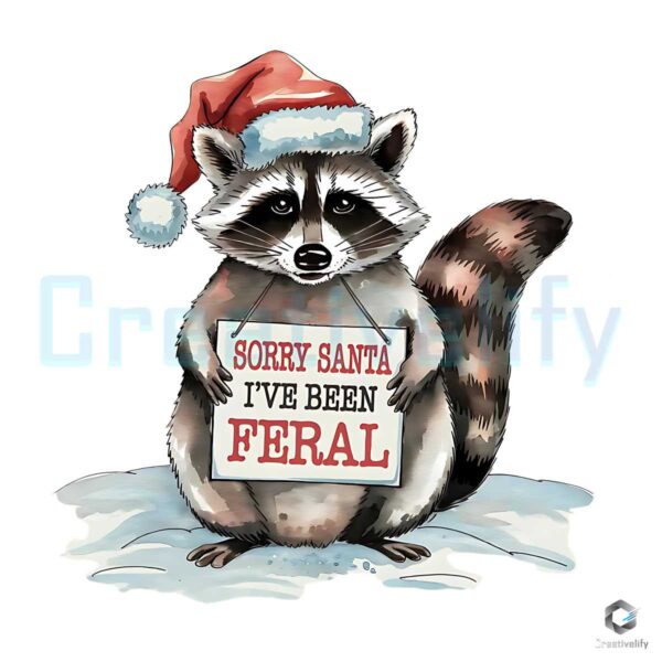 Christmas Raccoon Sorry Santa I've Been Feral Santa Hat PNG