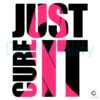 Just Cure It Breast Cancer Awareness Pink Ribbon SVG