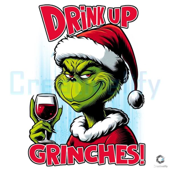 Drink Up Grinches Christmas Grinch Drinking Png